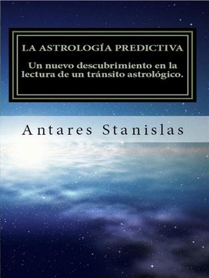 cover image of La astrología predictiva.Un nuevo descubrimiento en la lectura de un tránsito astrológico